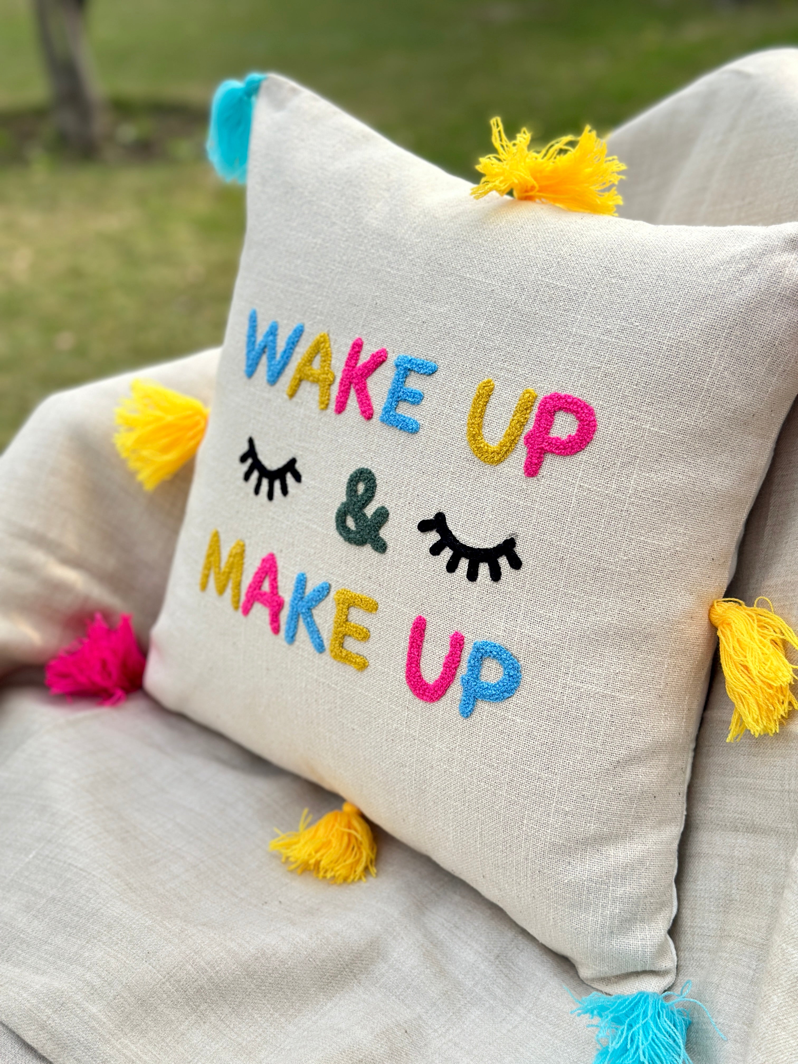 Wake Up Make Up Cushion Cover