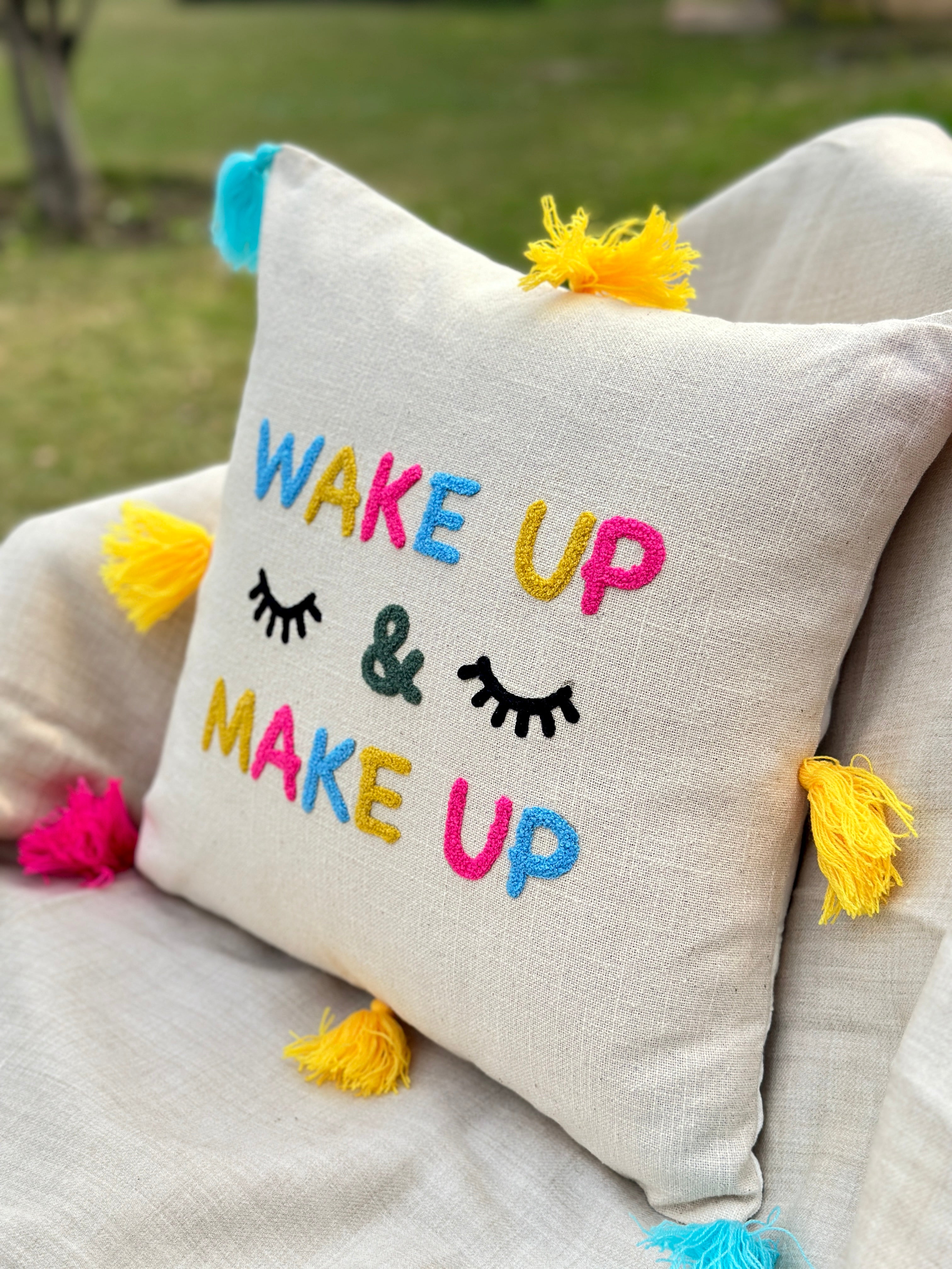 Wake Up Make Up Cushion Cover